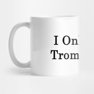 I Only Kiss Trombonists Mug